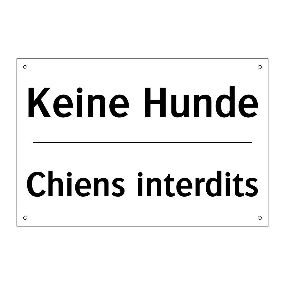 Keine Hunde - Chiens interdits