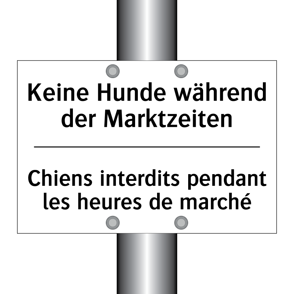 Keine Hunde während der Marktzeiten /.../ - Chiens interdits pendant les heures /.../