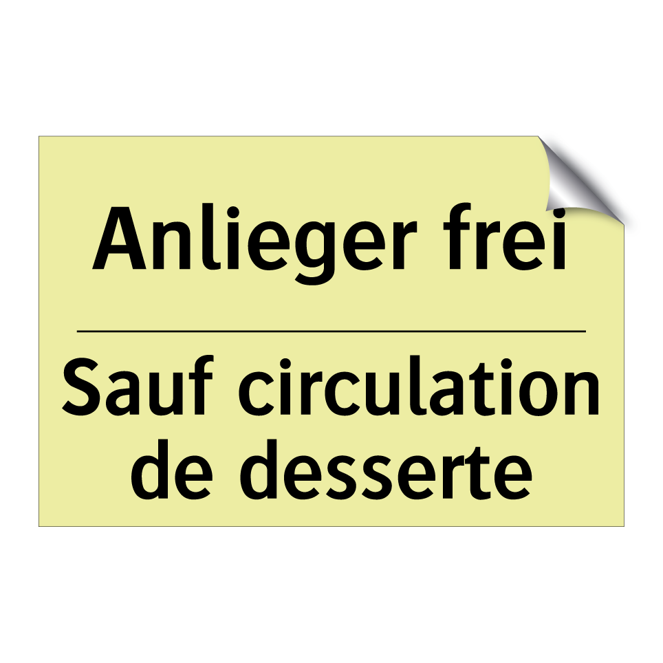 Anlieger frei - Sauf circulation de desserte