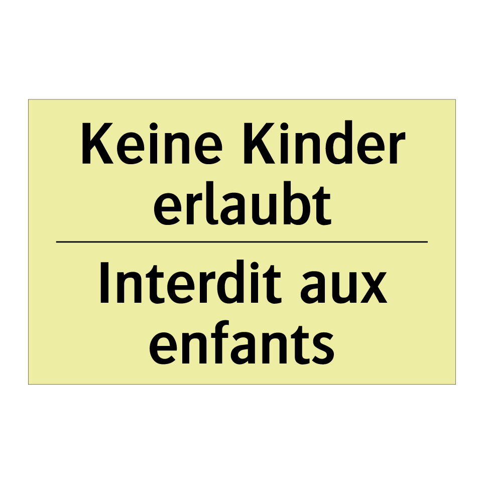 Keine Kinder erlaubt - Interdit aux enfants