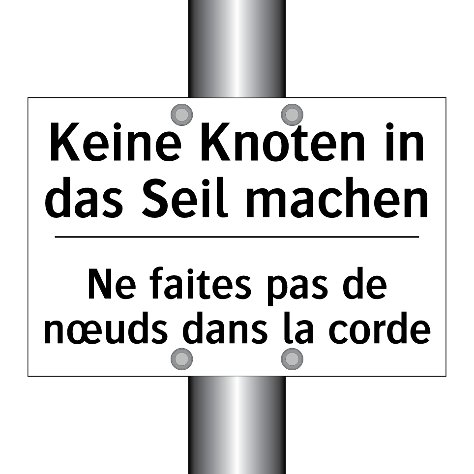 Keine Knoten in das Seil machen /.../ - Ne faites pas de nœuds dans la /.../