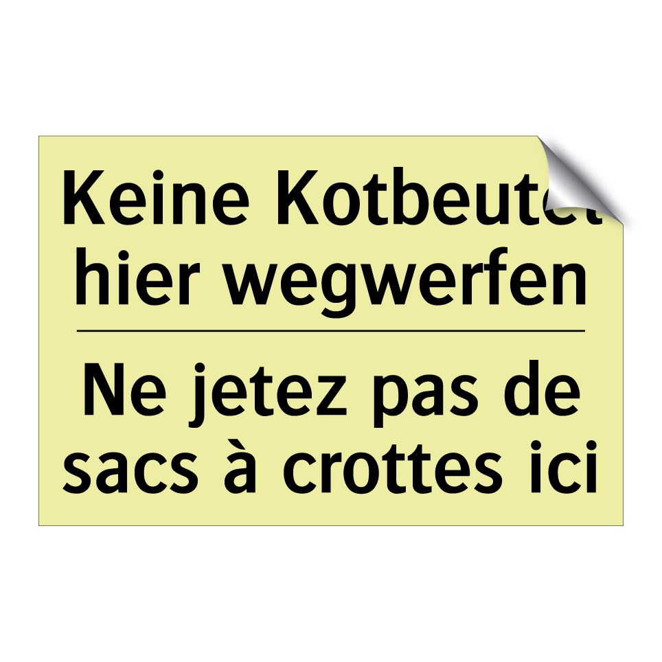 Keine Kotbeutel hier wegwerfen - Ne jetez pas de sacs à crottes /.../