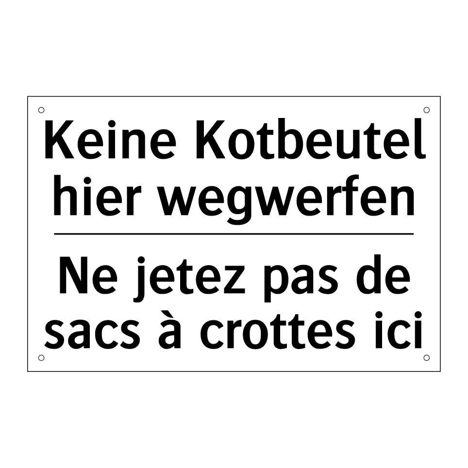 Keine Kotbeutel hier wegwerfen - Ne jetez pas de sacs à crottes /.../