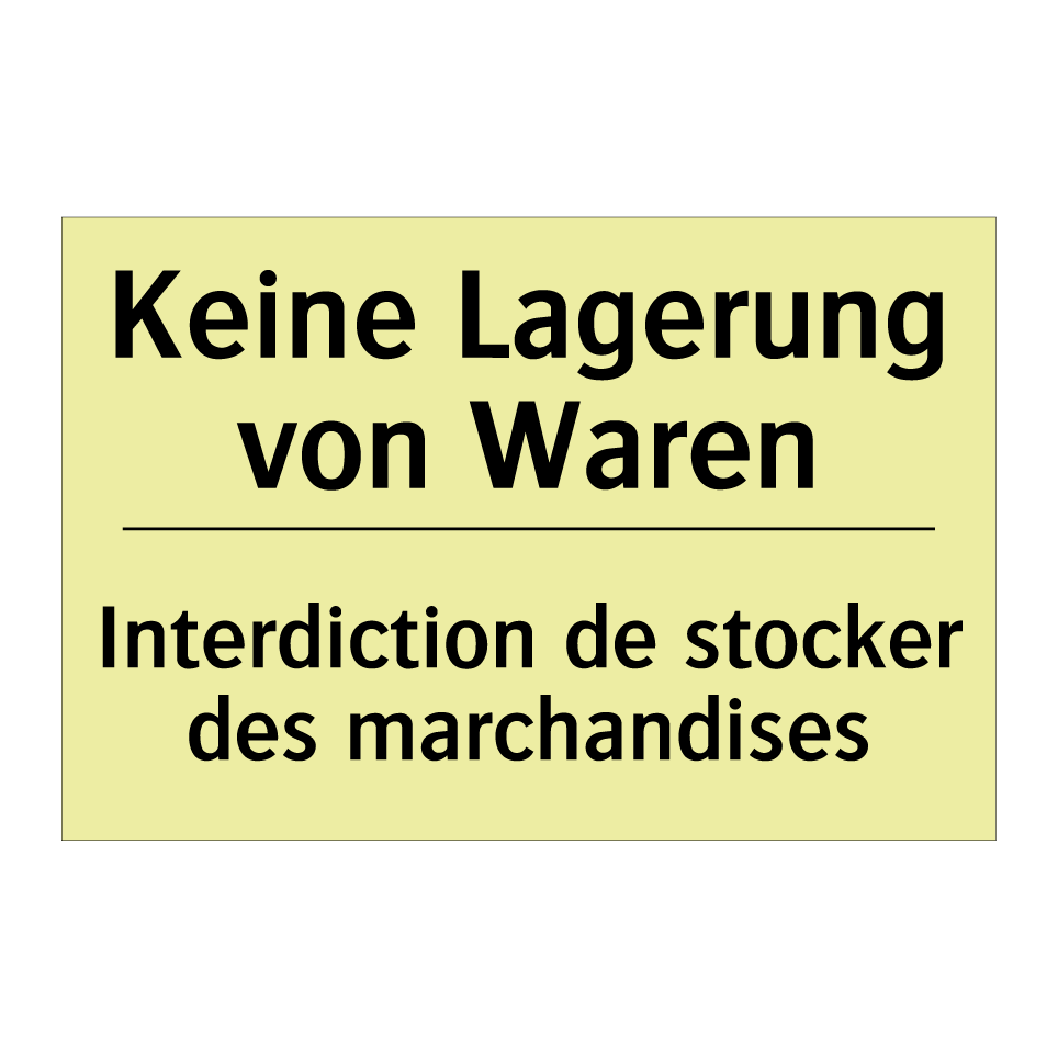 Keine Lagerung von Waren - Interdiction de stocker des marchandises /.../