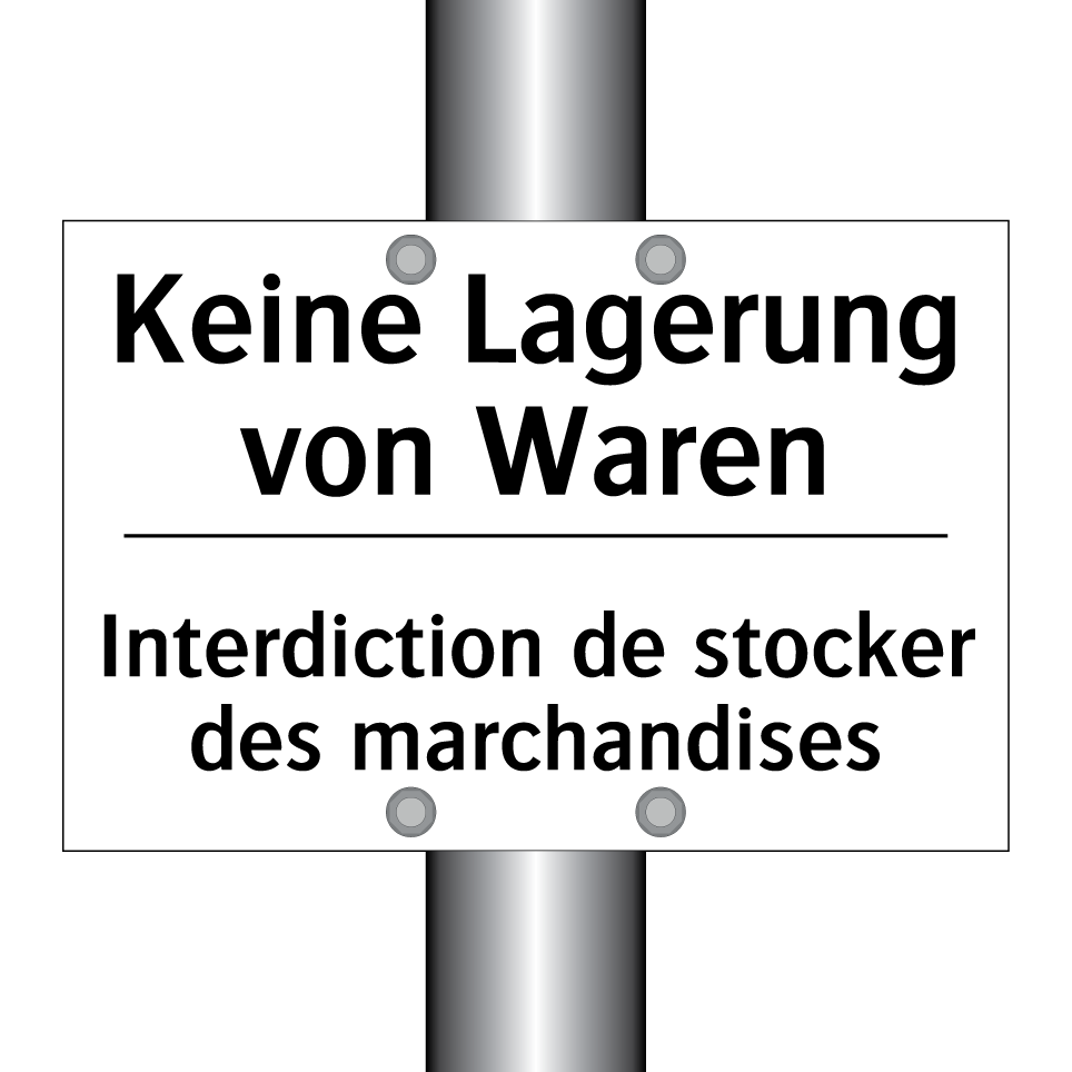 Keine Lagerung von Waren - Interdiction de stocker des marchandises /.../