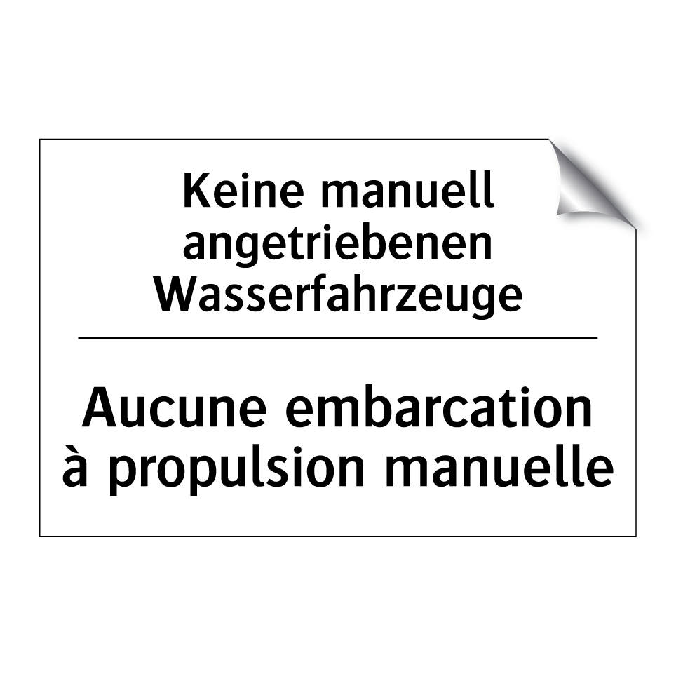 Keine manuell angetriebenen Wasserfahrzeuge /.../ - Aucune embarcation à propulsion /.../
