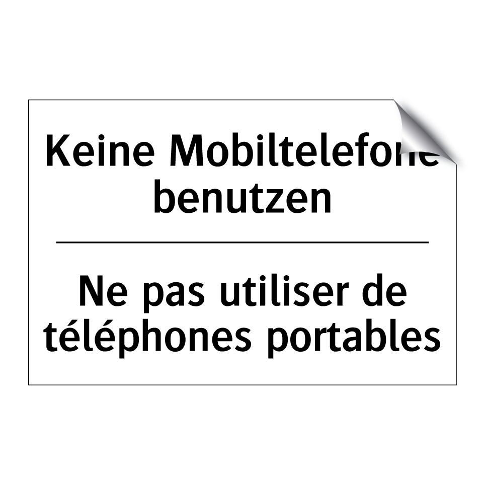 Keine Mobiltelefone benutzen - Ne pas utiliser de téléphones /.../