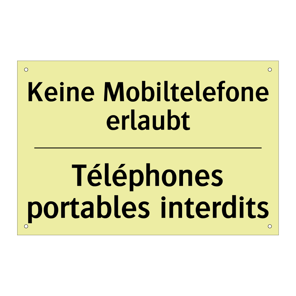 Keine Mobiltelefone erlaubt - Téléphones portables interdits