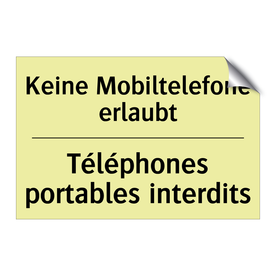 Keine Mobiltelefone erlaubt - Téléphones portables interdits