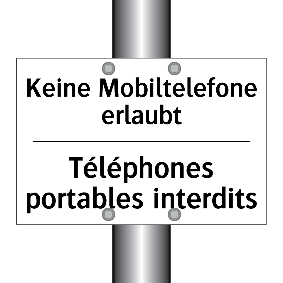 Keine Mobiltelefone erlaubt - Téléphones portables interdits