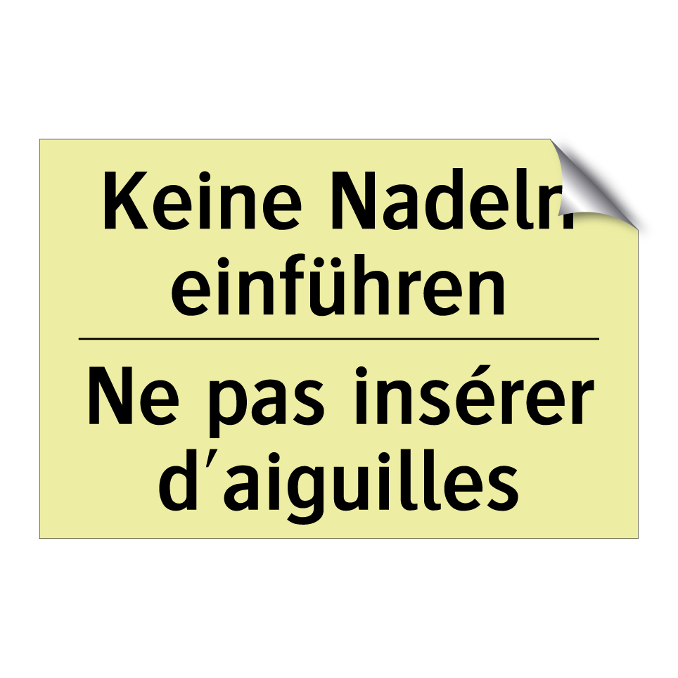 Keine Nadeln einführen - Ne pas insérer d'aiguilles
