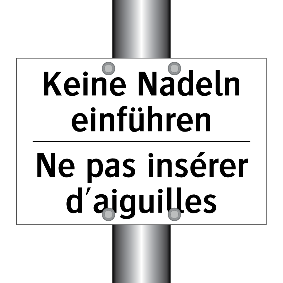 Keine Nadeln einführen - Ne pas insérer d'aiguilles