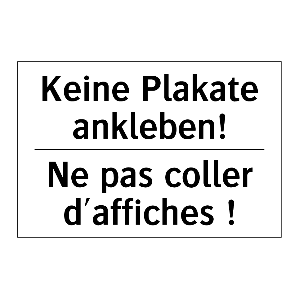 Keine Plakate ankleben! - Ne pas coller d'affiches !