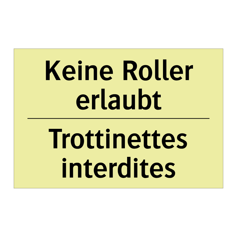Keine Roller erlaubt - Trottinettes interdites
