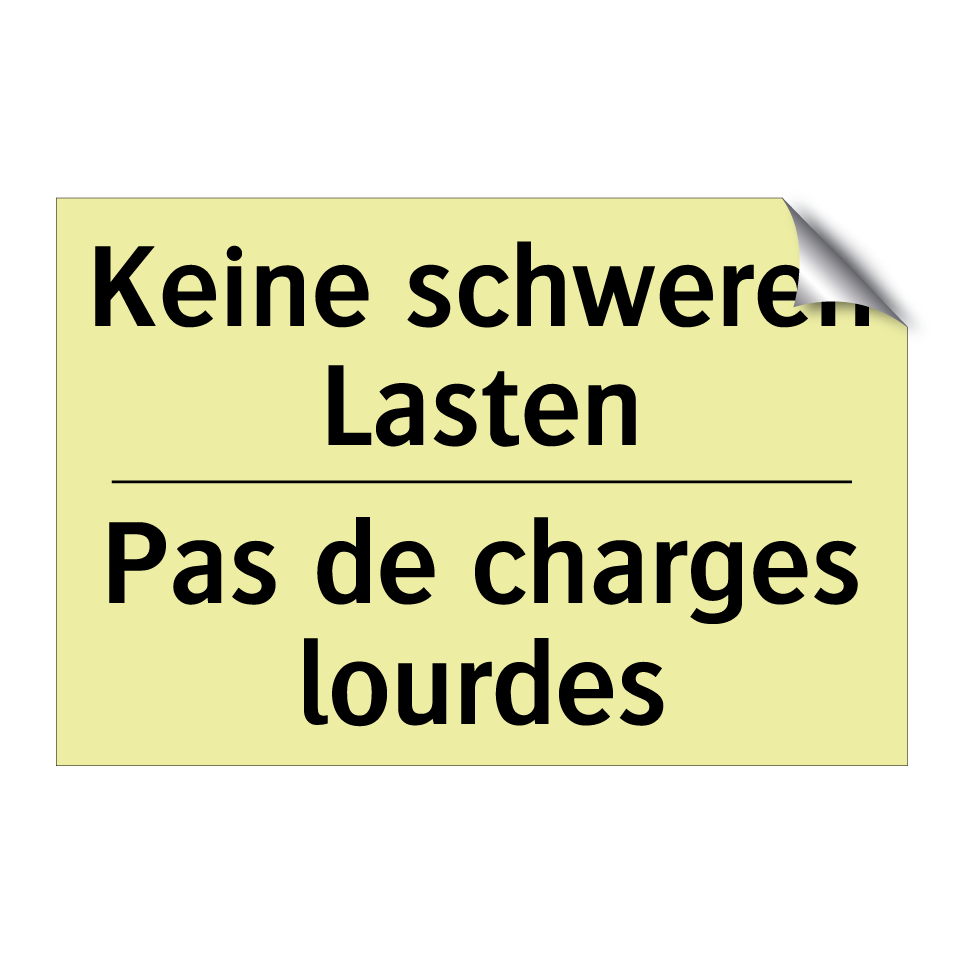 Keine schweren Lasten - Pas de charges lourdes