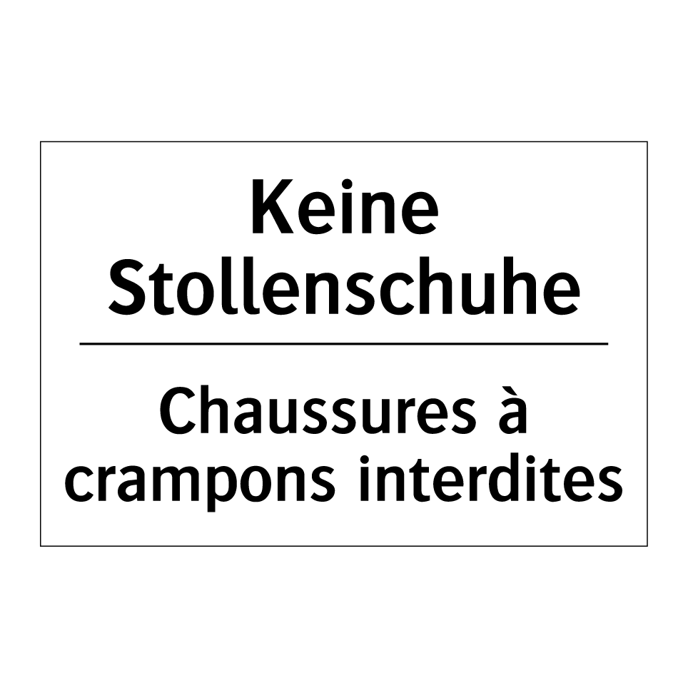 Keine Stollenschuhe - Chaussures à crampons interdites /.../