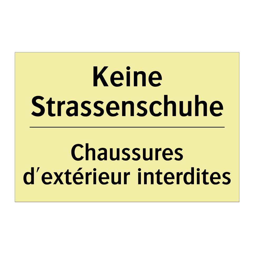 Keine Strassenschuhe - Chaussures d'extérieur interdites /.../