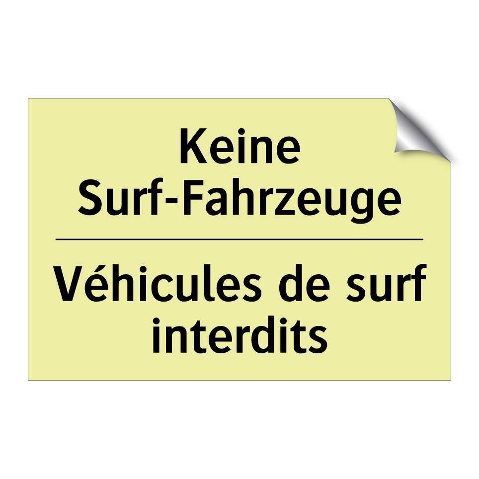 Keine Surf-Fahrzeuge - Véhicules de surf interdits