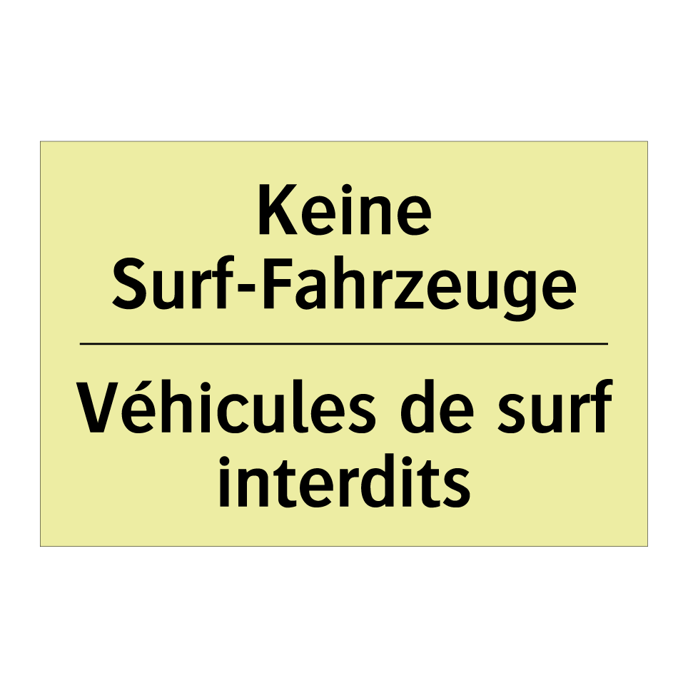 Keine Surf-Fahrzeuge - Véhicules de surf interdits