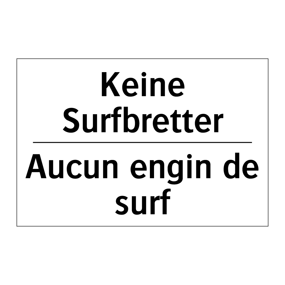 Keine Surfbretter - Aucun engin de surf