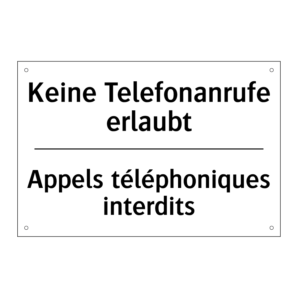 Keine Telefonanrufe erlaubt - Appels téléphoniques interdits