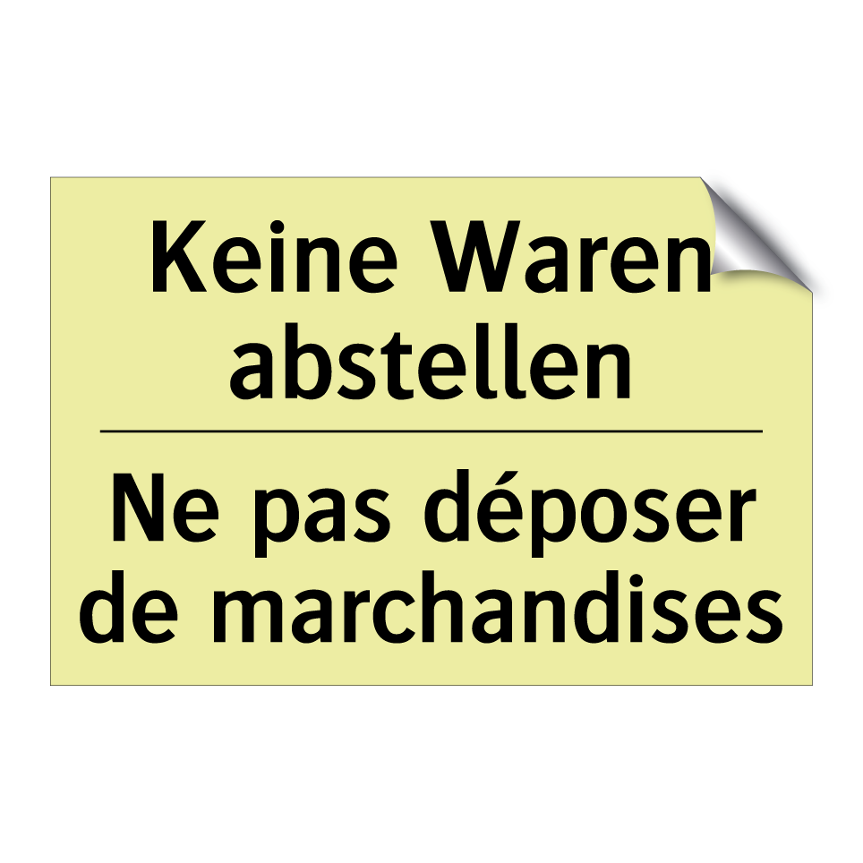 Keine Waren abstellen - Ne pas déposer de marchandises