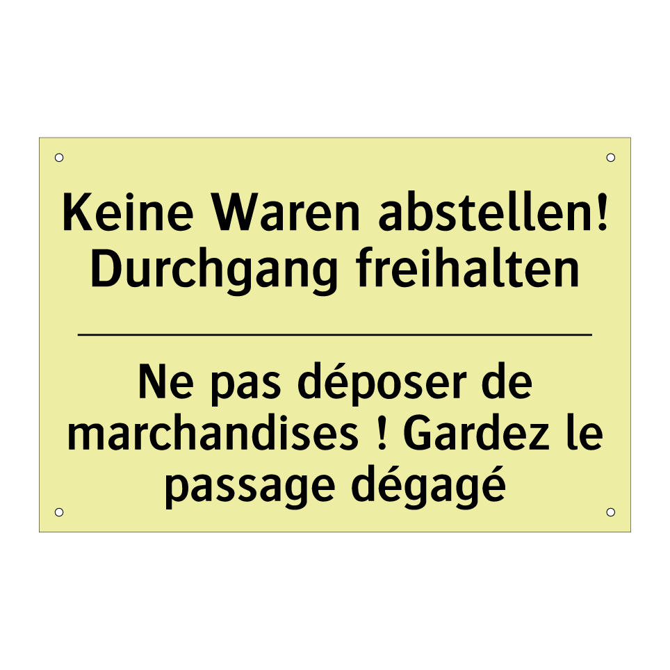 Keine Waren abstellen! Durchgang /.../ - Ne pas déposer de marchandises /.../