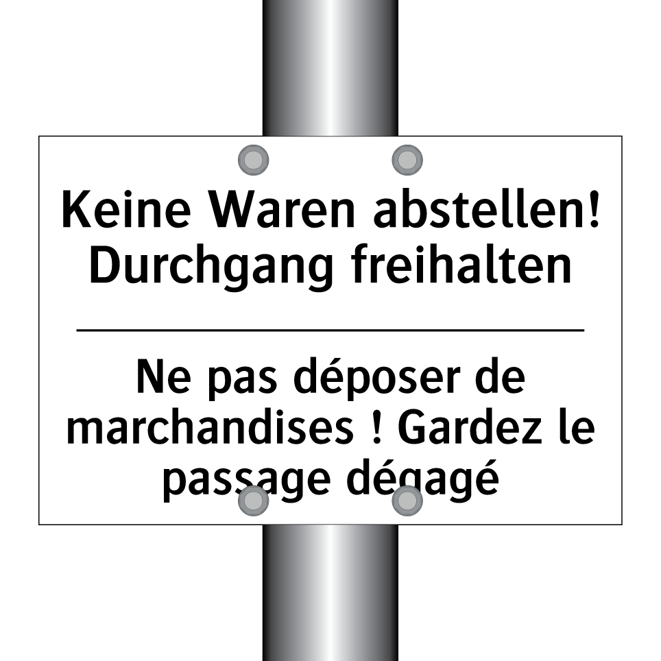 Keine Waren abstellen! Durchgang /.../ - Ne pas déposer de marchandises /.../