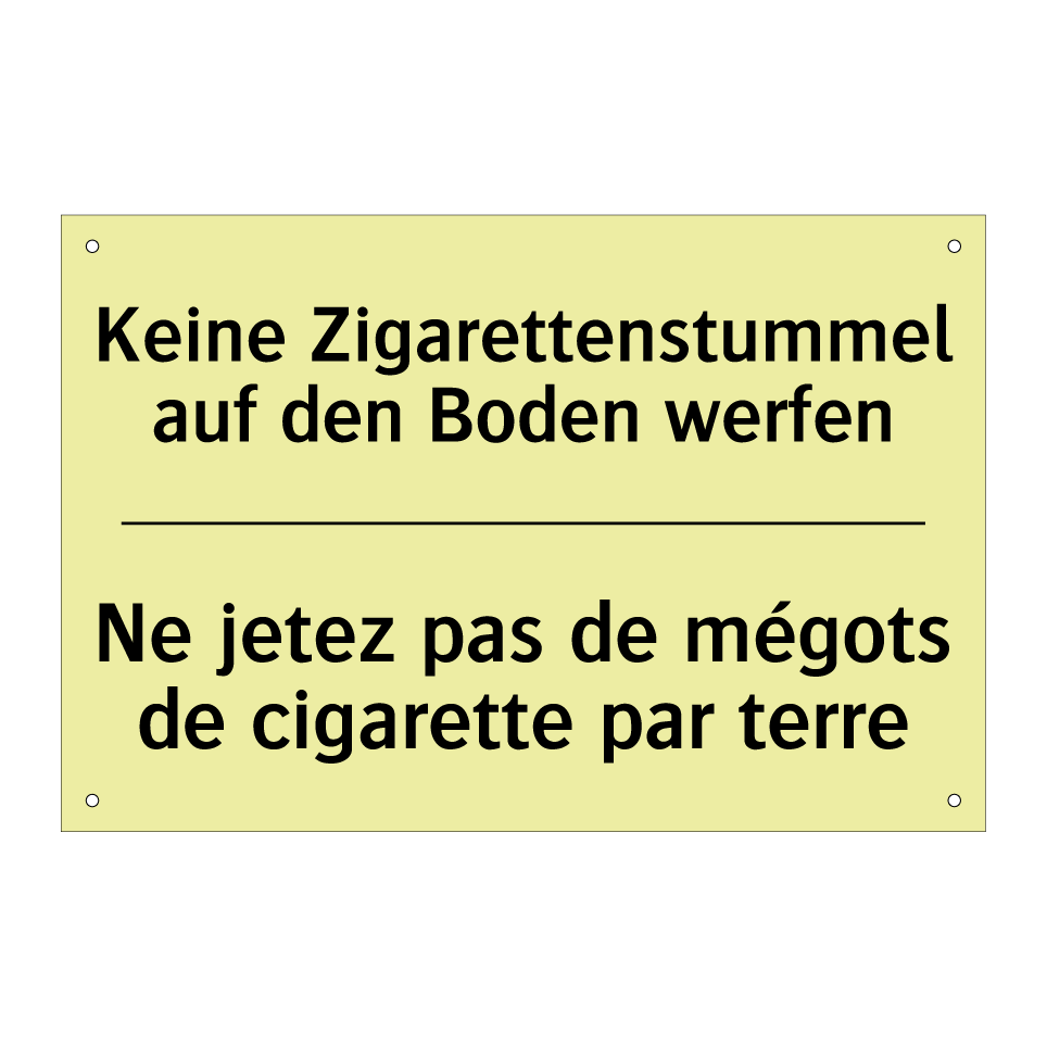 Keine Zigarettenstummel auf den /.../ - Ne jetez pas de mégots de cigarette /.../