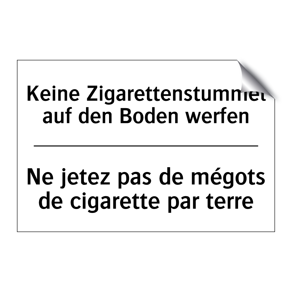 Keine Zigarettenstummel auf den /.../ - Ne jetez pas de mégots de cigarette /.../