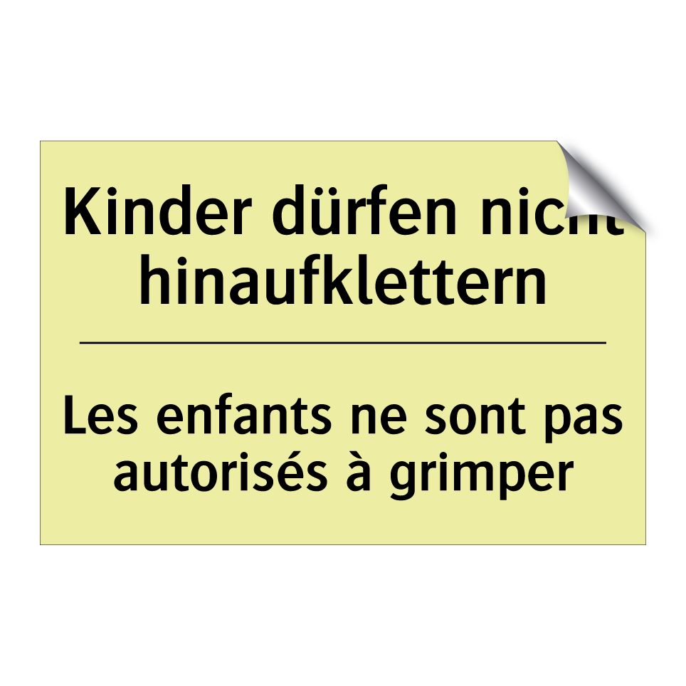 Kinder dürfen nicht hinaufklettern /.../ - Les enfants ne sont pas autorisés /.../