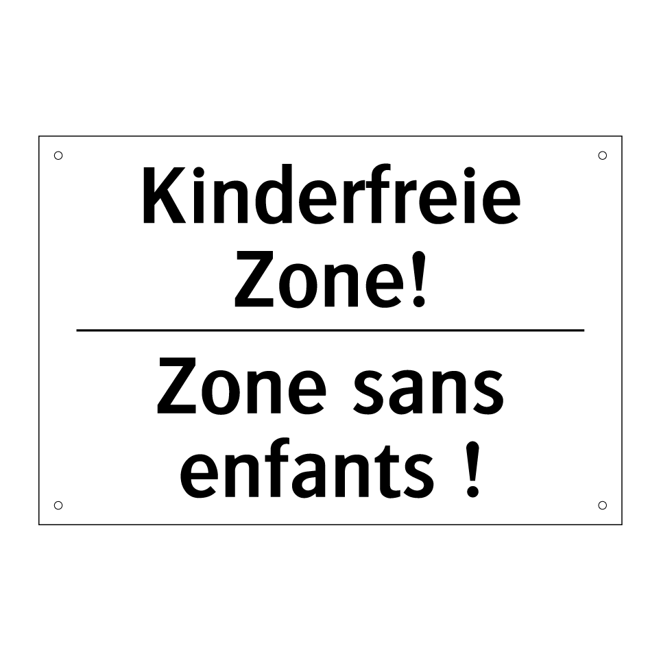 Kinderfreie Zone! - Zone sans enfants !