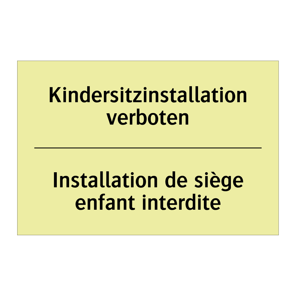 Kindersitzinstallation verboten /.../ - Installation de siège enfant interdite /.../