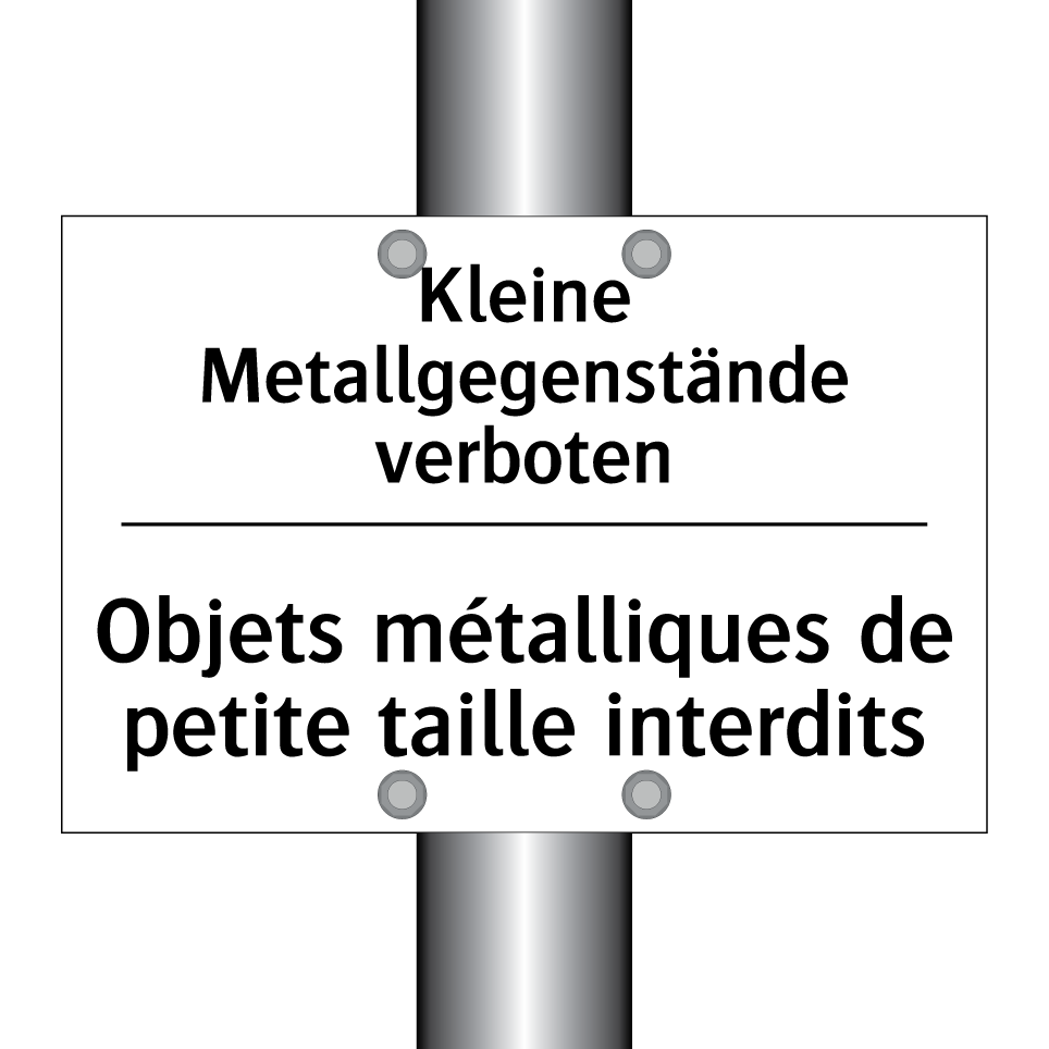 Kleine Metallgegenstände verboten /.../ - Objets métalliques de petite taille /.../