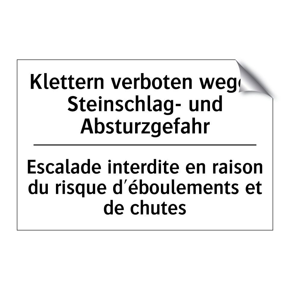 Klettern verboten wegen Steinschlag- /.../ - Escalade interdite en raison du /.../