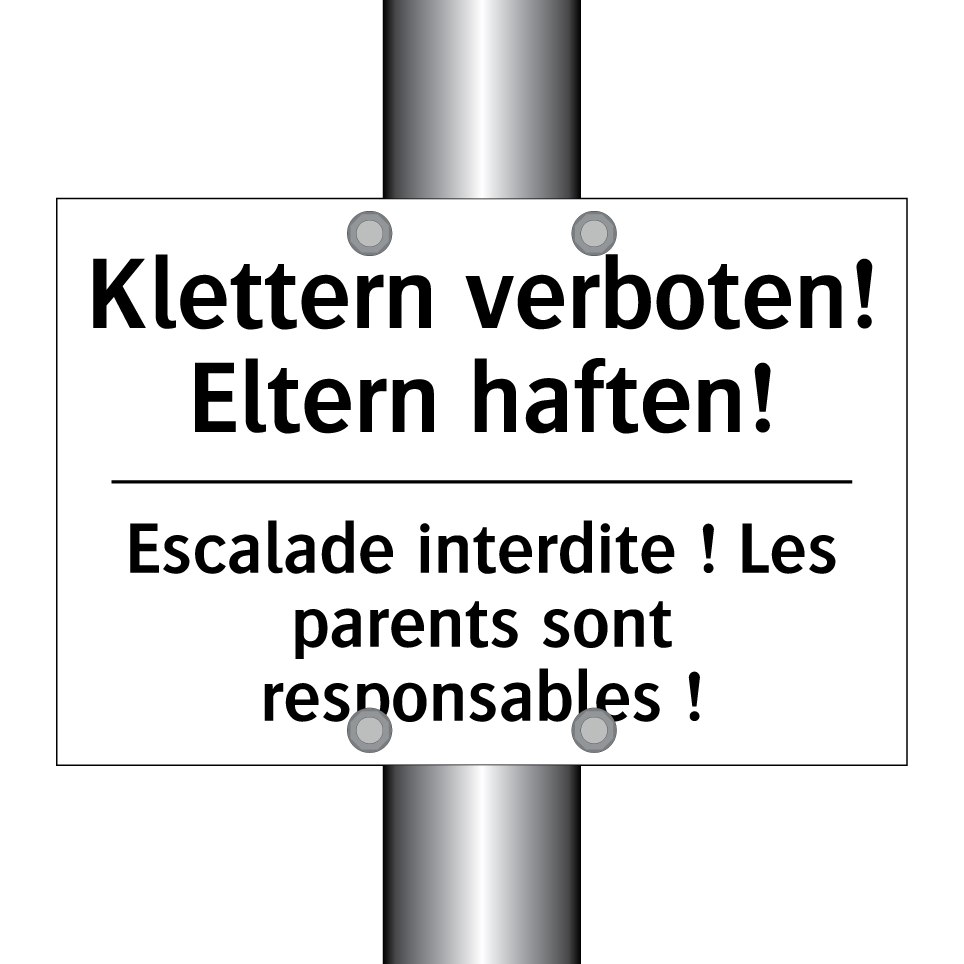 Klettern verboten! Eltern haften! /.../ - Escalade interdite ! Les parents /.../