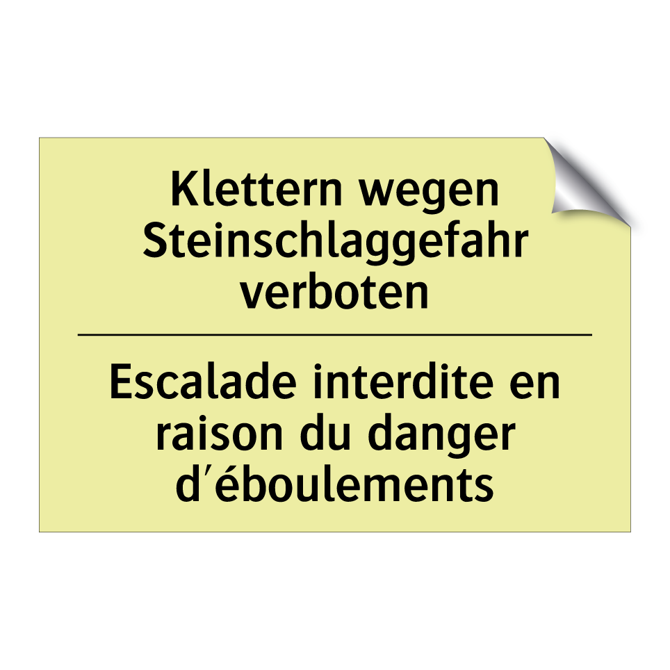 Klettern wegen Steinschlaggefahr /.../ - Escalade interdite en raison du /.../
