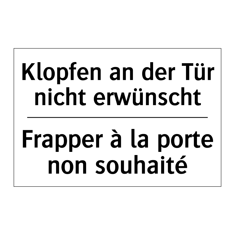 Klopfen an der Tür nicht erwünscht /.../ - Frapper à la porte non souhaité /.../