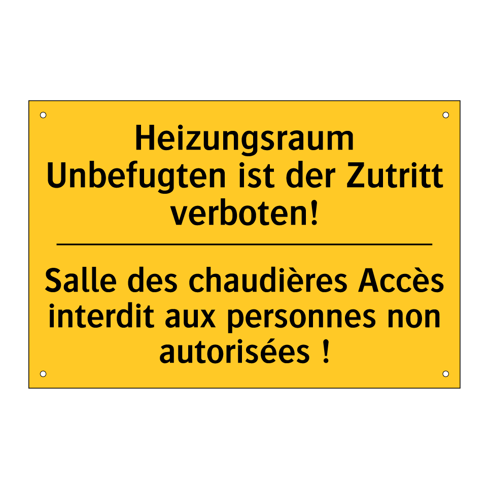 Heizungsraum Unbefugten ist der  /.../ - Salle des chaudières Accès interdit  /.../