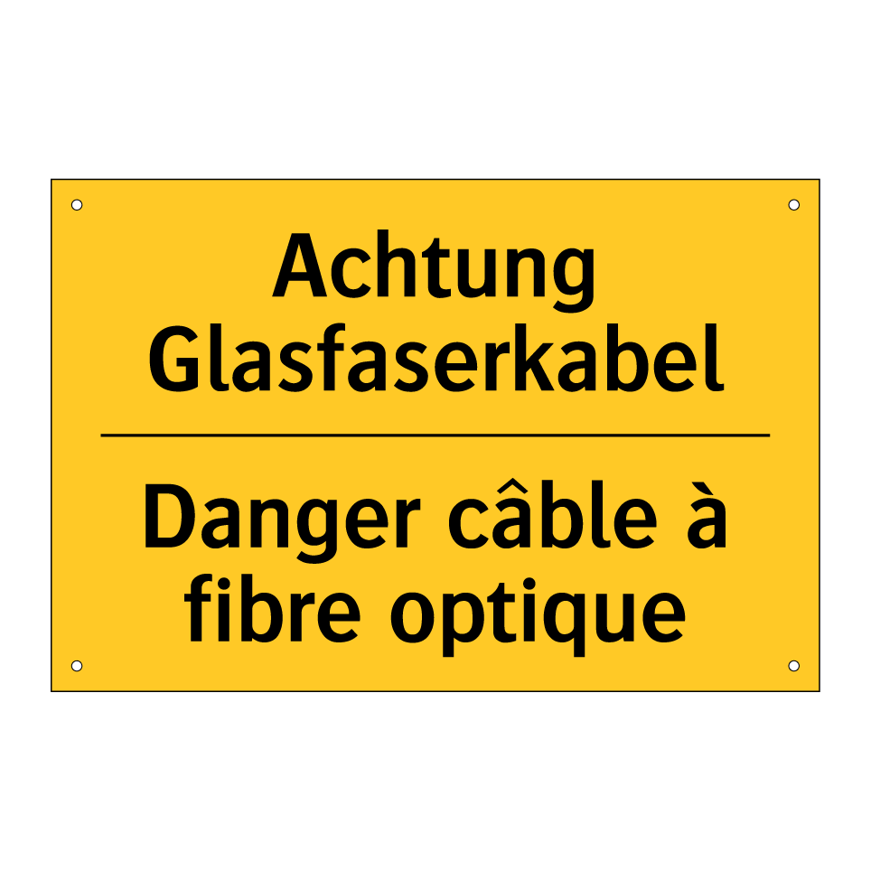 Achtung Glasfaserkabel - Danger câble à fibre optique