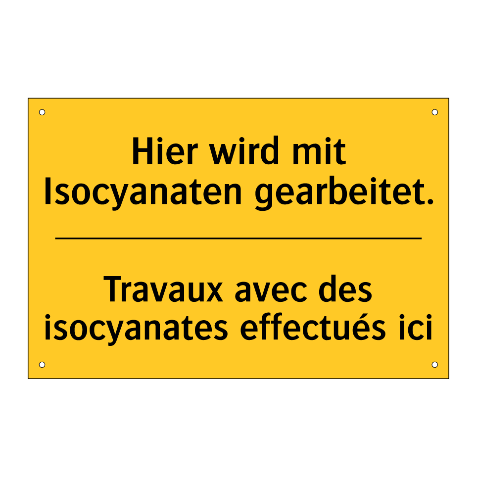 Hier wird mit Isocyanaten gearbeitet. /.../ - Travaux avec des isocyanates effectués  /.../