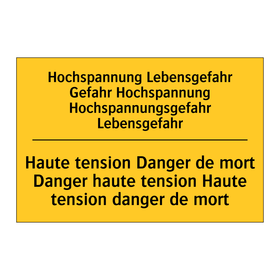Hochspannung Lebensgefahr Gefahr  /.../ - Haute tension Danger de mort Danger  /.../