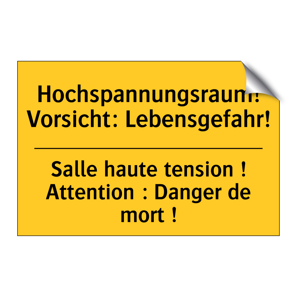 Hochspannungsraum! Vorsicht: Lebensgefahr! /.../ - Salle haute tension ! Attention  /.../