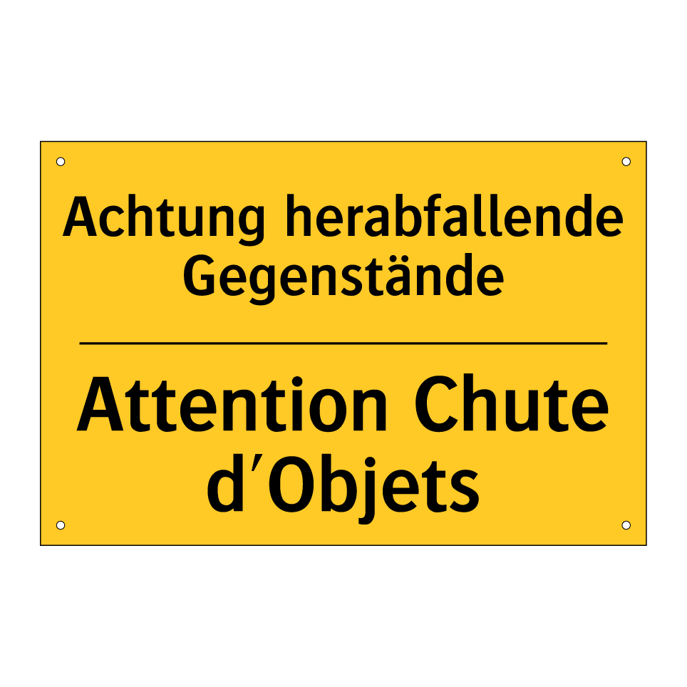 Achtung herabfallende Gegenstände /.../ - Attention Chute d'Objets