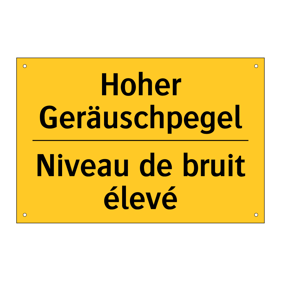 Hoher Geräuschpegel - Niveau de bruit élevé