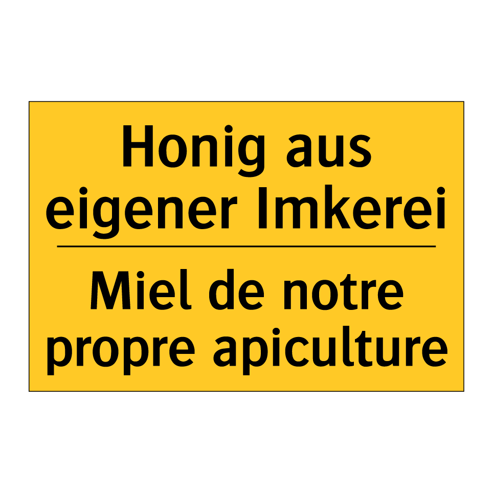 Honig aus eigener Imkerei - Miel de notre propre apiculture /.../