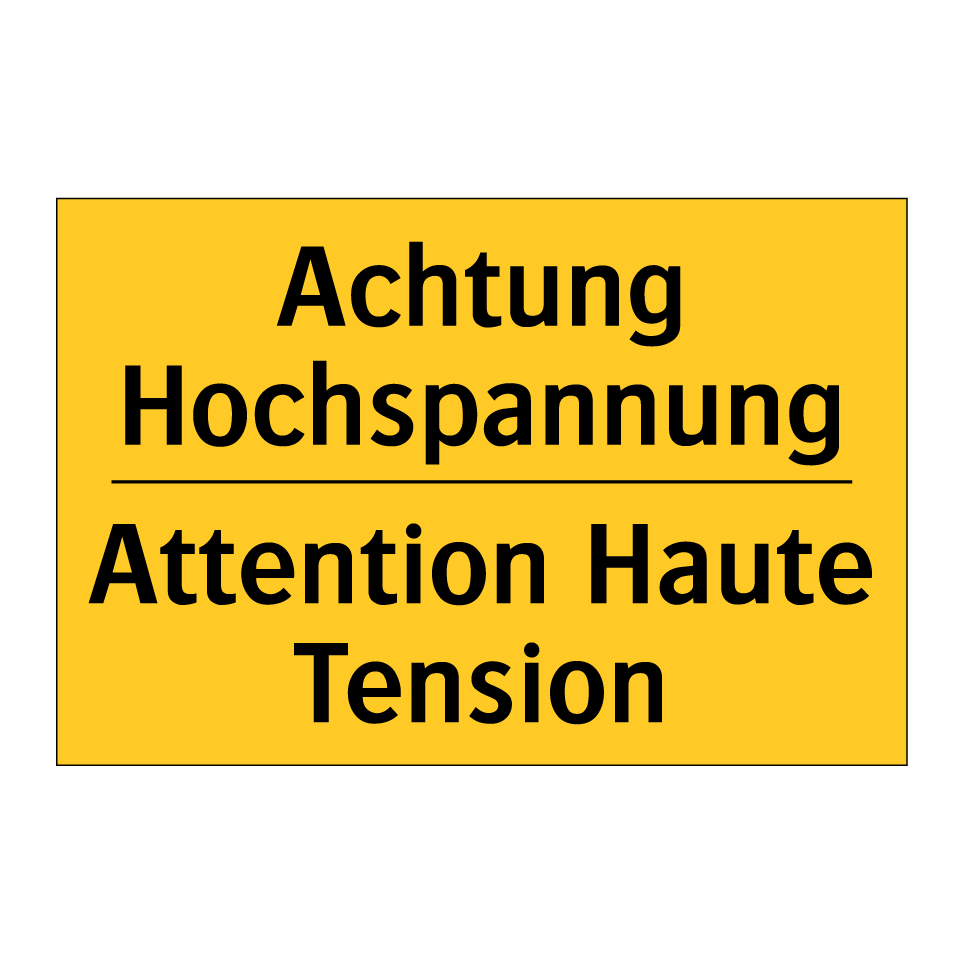 Achtung Hochspannung - Attention Haute Tension