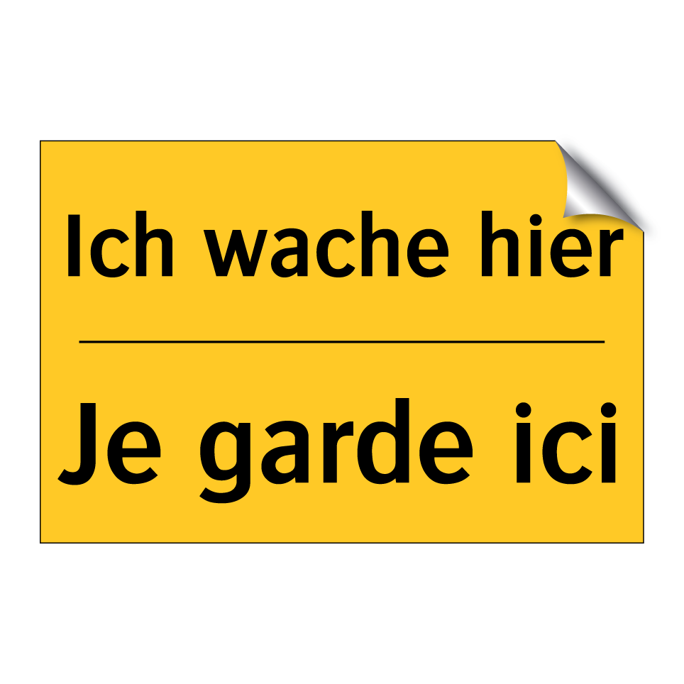 Ich wache hier - Je garde ici