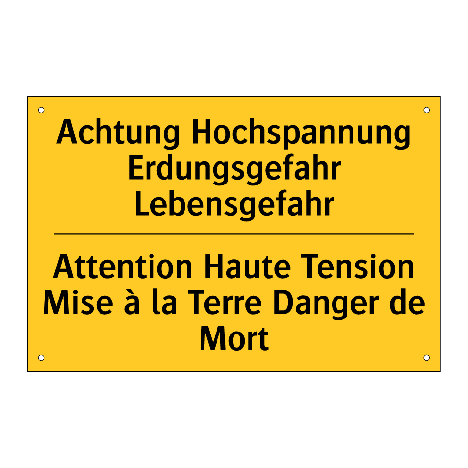 Achtung Hochspannung Erdungsgefahr  /.../ - Attention Haute Tension Mise à  /.../
