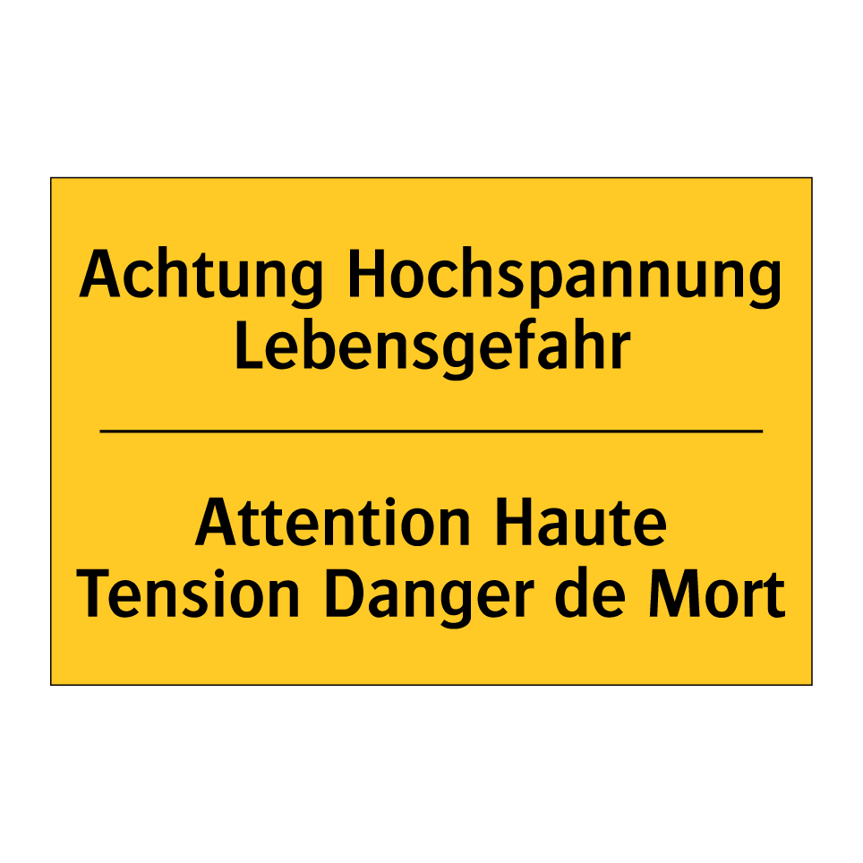 Achtung Hochspannung Lebensgefahr /.../ - Attention Haute Tension Danger  /.../